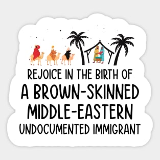 Rejoice In The Birth Of A Brown Skinned Middle Eastern Sticker